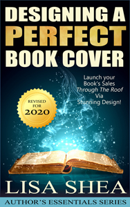 Designing a Perfect Book Cover by Lisa Shea