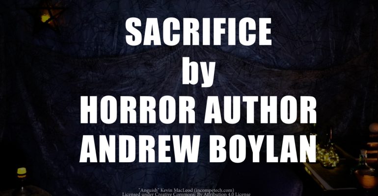 Interview with Andrew Boylan - Author of Horror Novel Sacrifice