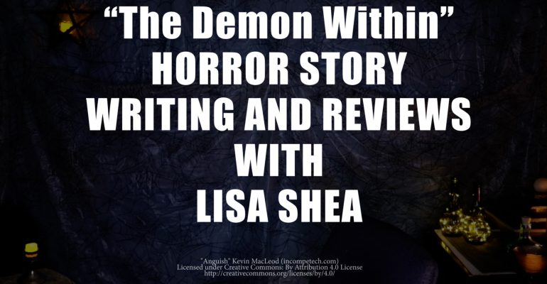 The Demon Within by Lisa Shea - Horror Story Writing and Reviews