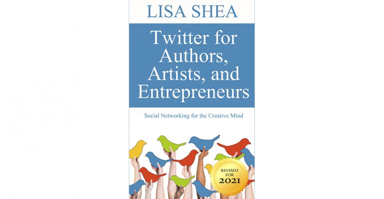 Twitter for Authors Artists and Entrepreneurs