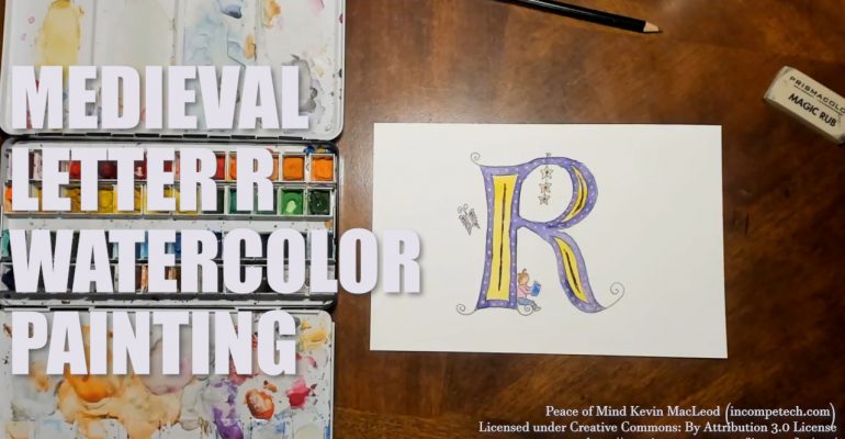 Letter R Medieval Initial Letter Watercolor Step by Step Instructions