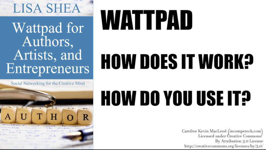 Wattpad for Authors - Maximizing your Book Marketing by Loading Free Chapters / Books on Wattpad
