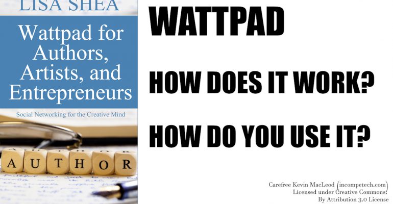 Wattpad for Authors - Maximizing your Book Marketing by Loading Free Chapters / Books on Wattpad
