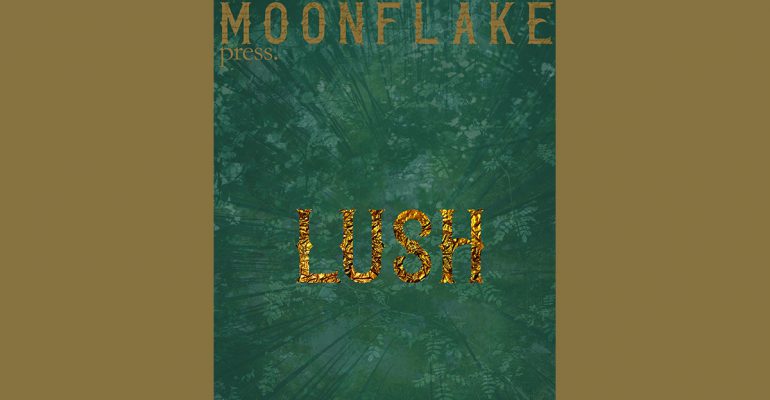 Lush Themed Compilation from Moonflake Press