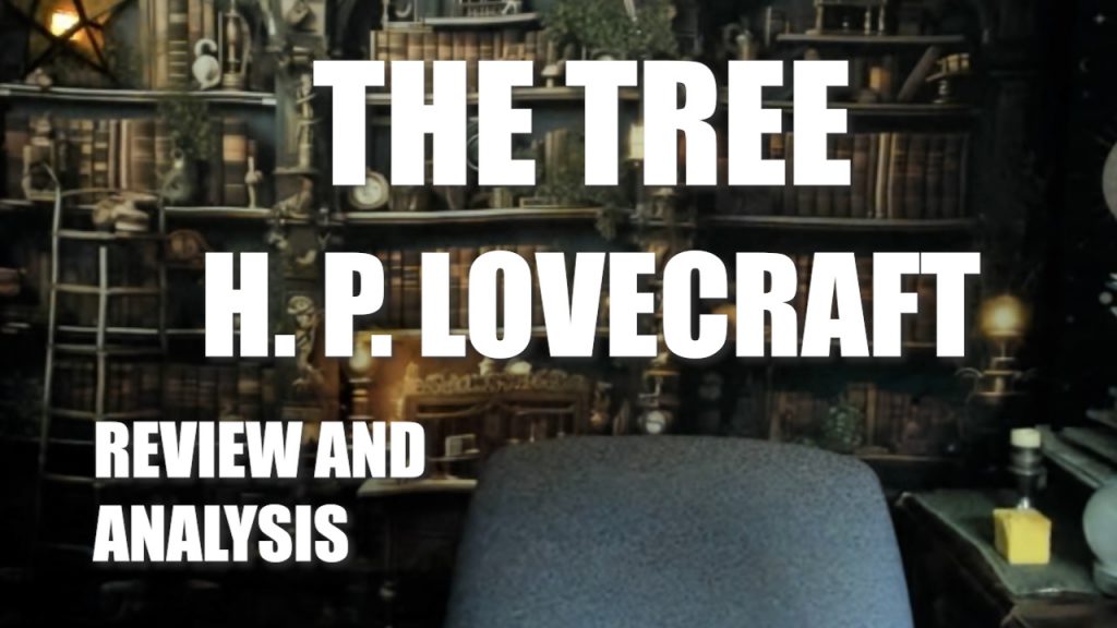 The Tree By H. P. Lovecraft